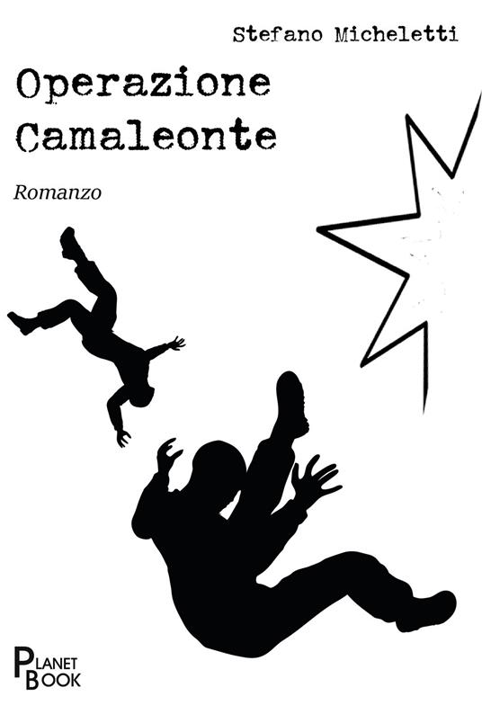 Operazione Camaleonte - Stefano Micheletti - copertina