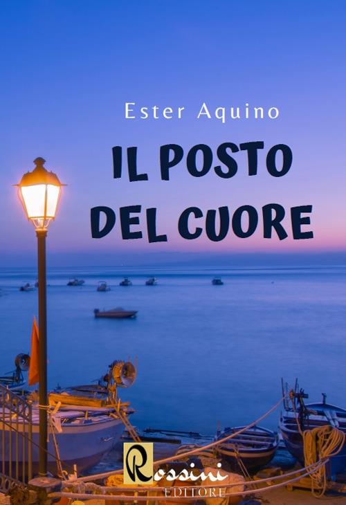 Il posto del cuore - Ester Aquino - copertina