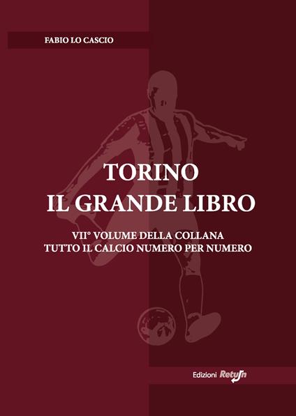 Torino. Il grande libro. Ediz. illustrata - Fabio Lo Cascio - copertina