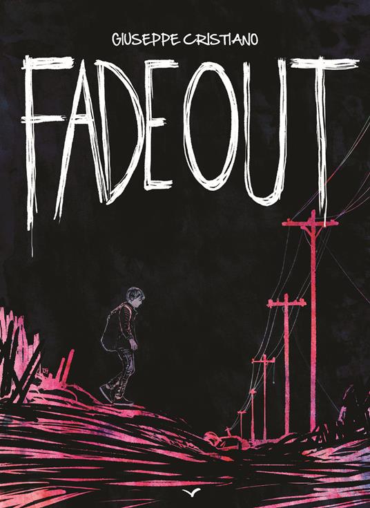 Fade out. Ediz. illustrata - Giuseppe Cristiano - copertina