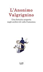 L’ Anonimo Valgrignino. Una fortuita scoperta negli archivi di valle Camonica