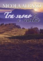 Tra suono e realtà. libro tratto dall'omonimo CD «Tra suono e realtà»