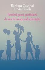 Pensieri quasi quotidiani di una psicologa sulla famiglia