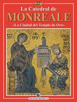 La Catedral de Monreale. «La Ciudad del Templo de Oro»