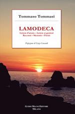 Lamodeca. Lettere d'amore, lettere ai genitori, racconti, memorie, poesie