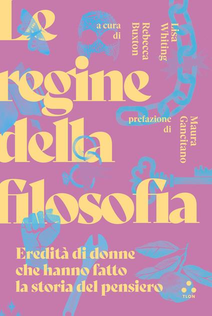 Le regine della filosofia. Eredità di donne che hanno fatto la storia del pensiero - copertina