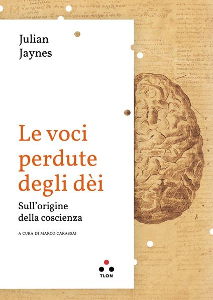 Le voci perdute degli dèi. Sulle origini della coscienza - Julian Jaynes,Marco Carassai - ebook