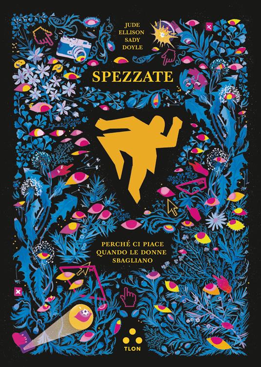 Spezzate. Perché ci piace quando le donne sbagliano - Jude Ellison Sady Doyle,Laura Fantoni,Andrea Salomone - ebook