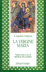 La Vergine Maria. Pagine scelte