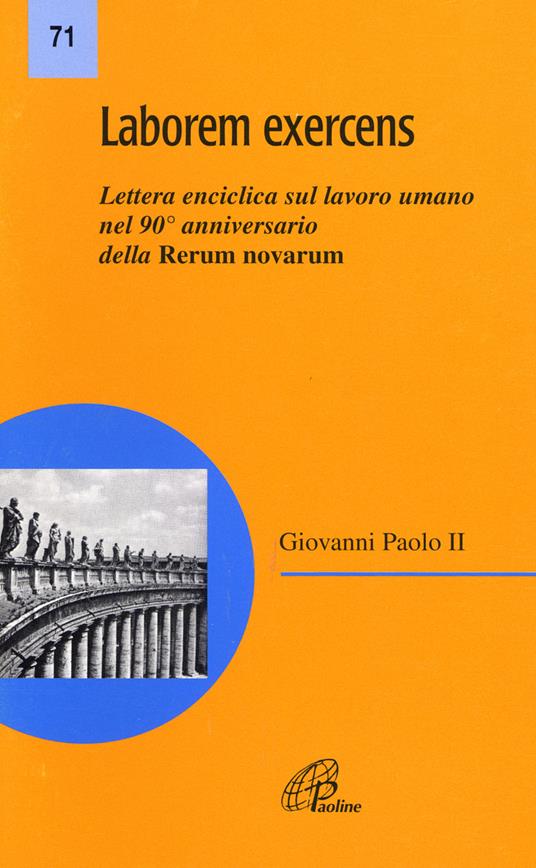 Laborem exercens. Lettera enciclica di Giovanni Paolo II sul lavoro umano - Giovanni Paolo II - copertina