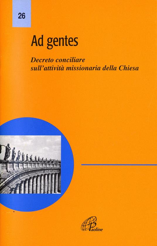 Ad gentes. Decreto conciliare sull'attività missionaria della Chiesa - copertina