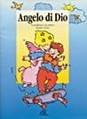 Angelo di Dio. La preghiera a un amico sempre vicino - Pier Polart - copertina