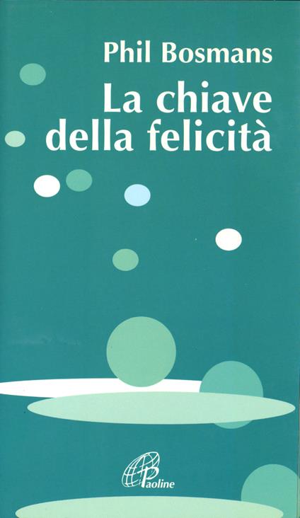 La chiave della felicità - Phil Bosmans - copertina