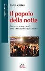 Il popolo della notte. Discoteche, ecstasy e alcol: nuove solitudini o buio da illuminare?