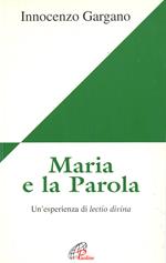 Maria e la parola. Un'esperienza di lectio divina