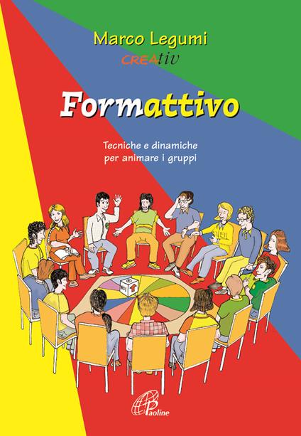 Formattivo. Tecniche e dinamiche per animare i gruppi - Marco Legumi - copertina