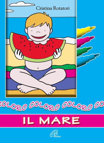 Coloro il mare. Ediz. a colori - Cristina Rotatori - copertina