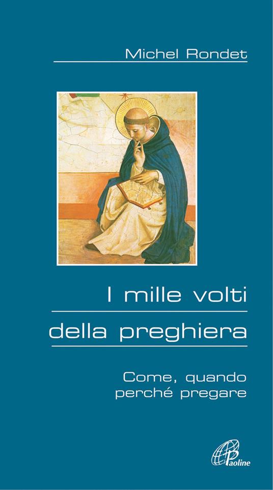 I mille volti della preghiera. Come, quando, perché pregare - Michel Rondet - copertina