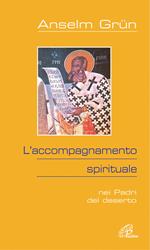 L'accompagnamento spirituale. Nei Padri del deserto