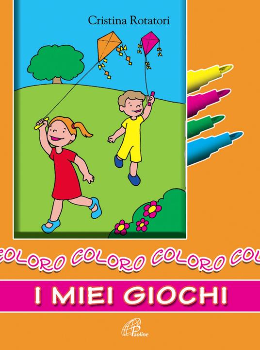 Coloro i miei giochi. Ediz. a colori - Cristina Rotatori - copertina