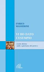 Vi ho dato l'esempio. Lectio divina sulla «giornata del prete»