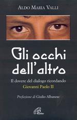 Gli occhi dell'altro. Il dovere del dialogo, ricordando Giovanni Paolo II