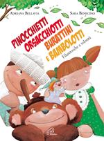 Pinocchietti, orsacchiotti, burattini e bambolotti. Filastrocche a volontà. Ediz. illustrata