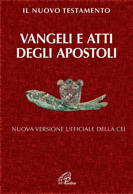 Il Nuovo Testamento. Vangeli e Atti degli Apostoli. Nuova versione ufficiale della CEI - copertina