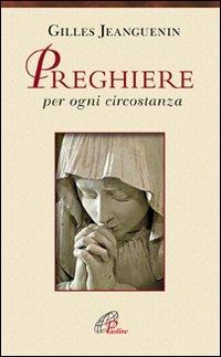 Preghiere per ogni circostanza - Gilles Jeanguenin - copertina