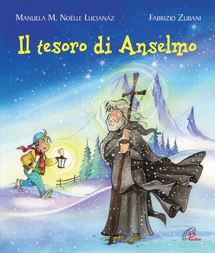 Il tesoro di Anselmo. Ediz. illustrata - Manuela M. Lucianaz - copertina