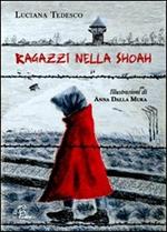 Ragazzi nella Shoah. Ediz. illustrata