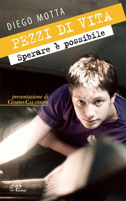 Pezzi di vita. Sperare è possibile - Diego Motta - copertina