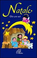 Natale. Dio con noi. Ediz. illustrata