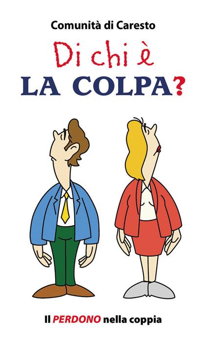 Di chi è la colpa? Il perdono nella coppia - copertina