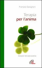 Terapia per l'anima. Pensieri per ogni giorno