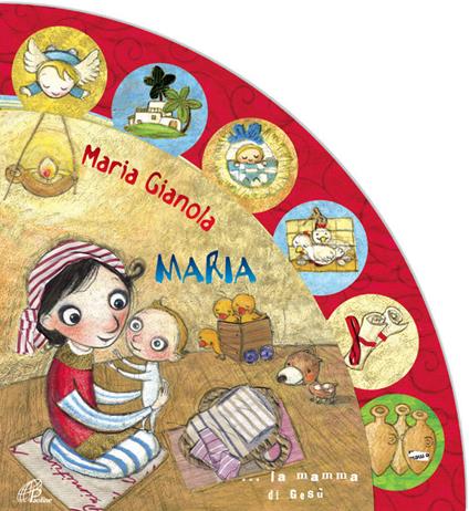 Maria... la mamma di Gesù. Ediz. a colori - Maria Gianola - copertina