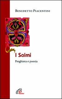 I Salmi. Preghiera e poesia - Benedetto Piacentini - copertina