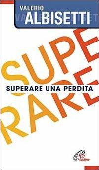 Superare una perdita - Valerio Albisetti - copertina