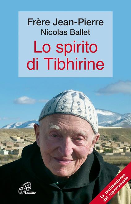 Lo spirito di Tibhirine - Jean-Pierre (frère),Nicolas Ballet - copertina