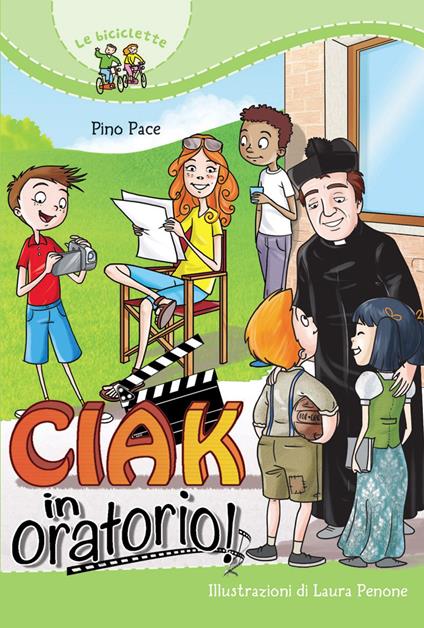 Ciak in oratorio! - Pino Pace - copertina