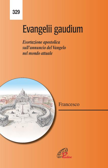 Evangelii gaudium. Esortazione apostolica. L'annuncio del Vangelo nel mondo attuale - Francesco (Jorge Mario Bergoglio) - copertina