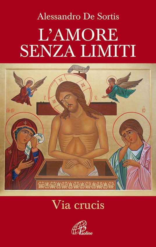 L' amore senza limiti. Via Crucis - Alessandro De Sortis - copertina