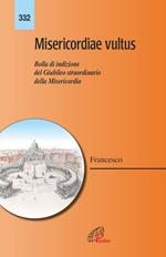 Misericordiae vultus. Bolla di indizione del giubileo straordinario della misericordia