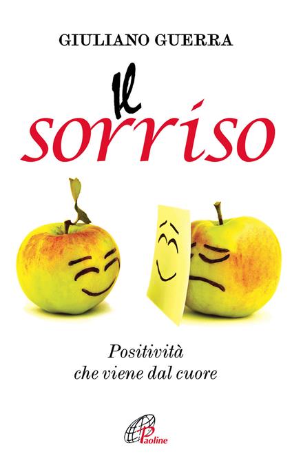 Il sorriso. Positività che viene dal cuore - Giuliano Guerra - copertina