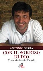 Con il sorriso di Dio. Vivere alla luce del Vangelo