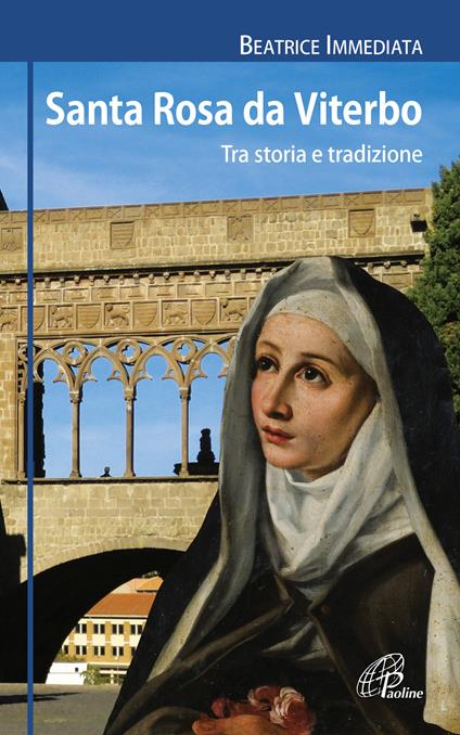 Santa Rosa da Viterbo. Tra storia e tradizione - Beatrice Immediata - copertina