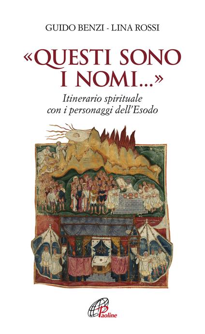 «Questi sono i nomi...». Itinerario spirituale con i personaggi dell'Esodo - Guido Benzi,Lina Rossi - copertina