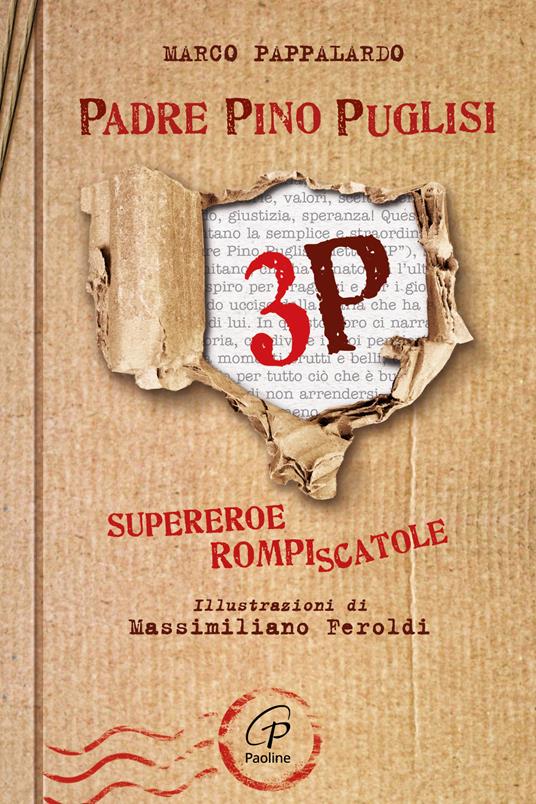 3P. Padre Pino Puglisi. Supereroe rompiscatole - Marco Pappalardo - copertina