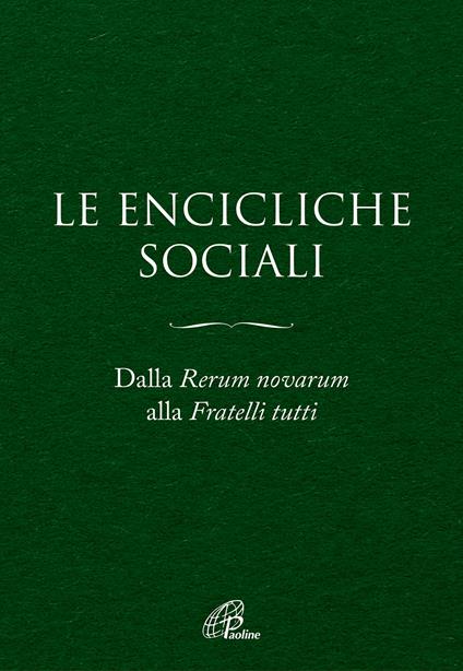 Le Encicliche sociali. Dalla Rerum novarum alla Fratelli tutti. Ediz. ampliata - copertina