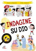 Indagine su Dio. Ediz. illustrata